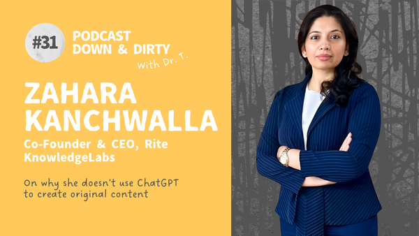 Why does this Founder not use ChatGPT to create original content? podcast with zahara kanchwalla Rite KnowledgeLabs