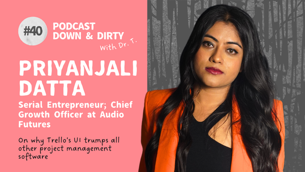 Why does Trello's UI trump all other project management software for this entrepreneur? podcast with priyanjali datta